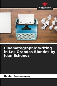 Cinematographic writing in Les Grandes Blondes by Jean Echenoz