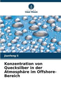 Konzentration von Quecksilber in der Atmosphäre im Offshore-Bereich