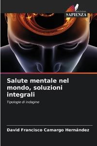 Salute mentale nel mondo, soluzioni integrali