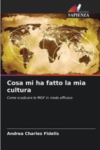 Cosa mi ha fatto la mia cultura