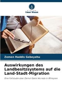 Auswirkungen des Landbesitzsystems auf die Land-Stadt-Migration