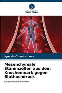 Mesenchymale Stammzellen aus dem Knochenmark gegen Bluthochdruck