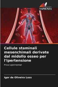 Cellule staminali mesenchimali derivate dal midollo osseo per l'ipertensione