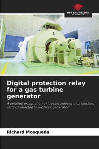 Digital protection relay for a gas turbine generator
