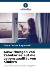 Auswirkungen von Zahnkaries auf die Lebensqualität von Kindern