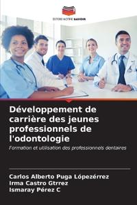 Développement de carrière des jeunes professionnels de l'odontologie