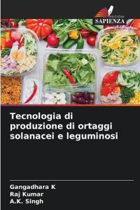 Tecnologia di produzione di ortaggi solanacei e leguminosi