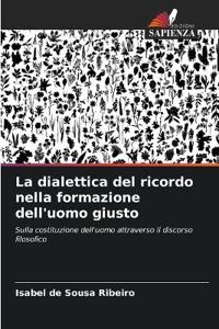 La dialettica del ricordo nella formazione dell'uomo giusto