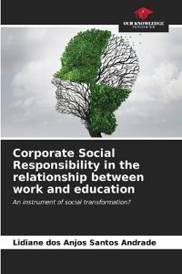 Corporate Social Responsibility in the relationship between work and education
