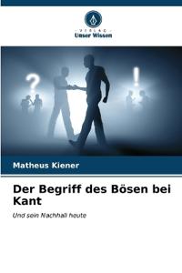 Der Begriff des Bösen bei Kant