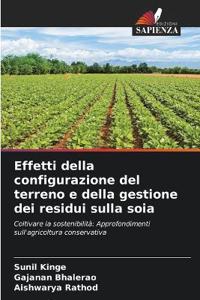 Effetti della configurazione del terreno e della gestione dei residui sulla soia