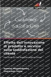 Effetto dell'innovazione di prodotto e servizio sulla soddisfazione del cliente