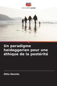 Un paradigme heideggerien pour une éthique de la postérité