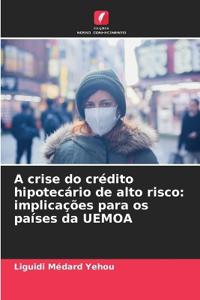 A crise do crédito hipotecário de alto risco