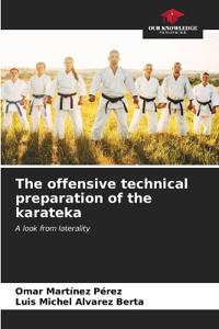 The offensive technical preparation of the karateka