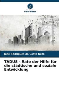 TADUS - Rate der Hilfe für die städtische und soziale Entwicklung