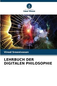 Lehrbuch Der Digitalen Philosophie