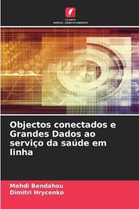 Objectos conectados e Grandes Dados ao serviço da saúde em linha