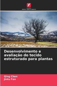 Desenvolvimento e avaliação do tecido estruturado para plantas