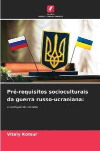 Pré-requisitos socioculturais da guerra russo-ucraniana