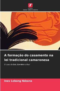 A formação do casamento na lei tradicional camaronesa
