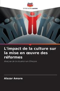 L'impact de la culture sur la mise en oeuvre des réformes