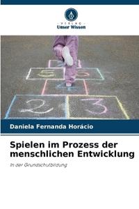 Spielen im Prozess der menschlichen Entwicklung