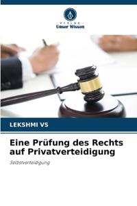 Eine Prüfung des Rechts auf Privatverteidigung
