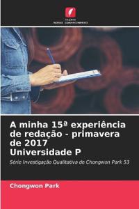 A minha 15a experiência de redação - primavera de 2017 Universidade P