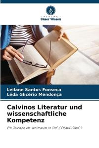Calvinos Literatur und wissenschaftliche Kompetenz