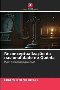 Reconceptualização da nacionalidade no Quénia