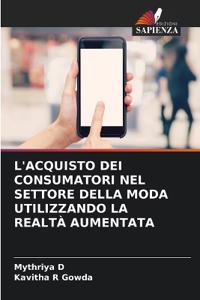 L'Acquisto Dei Consumatori Nel Settore Della Moda Utilizzando La Realtà Aumentata