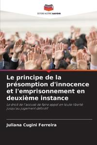 Le principe de la présomption d'innocence et l'emprisonnement en deuxième instance