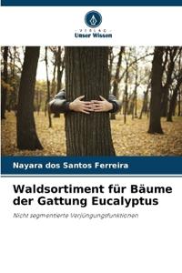 Waldsortiment für Bäume der Gattung Eucalyptus