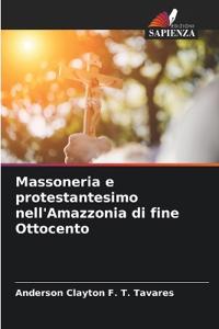 Massoneria e protestantesimo nell'Amazzonia di fine Ottocento