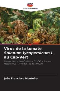 Virus de la tomate Solanum lycopersicum L au Cap-Vert