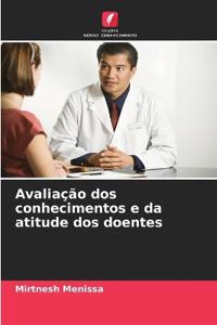 Avaliação dos conhecimentos e da atitude dos doentes
