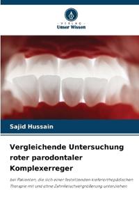 Vergleichende Untersuchung roter parodontaler Komplexerreger