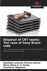Disposal of CRT waste