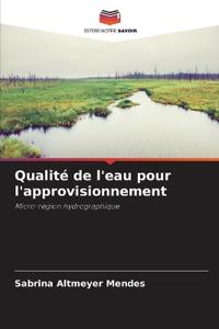 Qualité de l'eau pour l'approvisionnement