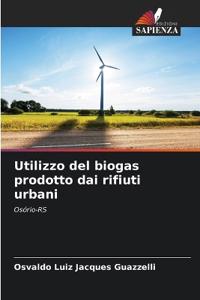 Utilizzo del biogas prodotto dai rifiuti urbani