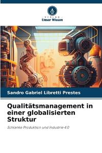 Qualitätsmanagement in einer globalisierten Struktur