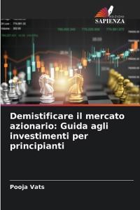 Demistificare il mercato azionario
