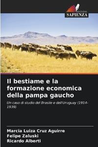 Il bestiame e la formazione economica della pampa gaucho