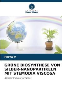 Grüne Biosynthese Von Silber-Nanopartikeln Mit Stemodia Viscosa