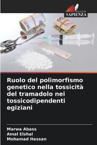 Ruolo del polimorfismo genetico nella tossicità del tramadolo nei tossicodipendenti egiziani