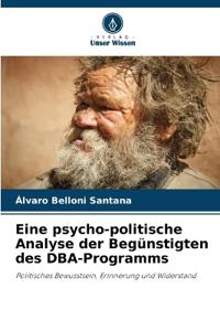 Eine psycho-politische Analyse der Begünstigten des DBA-Programms