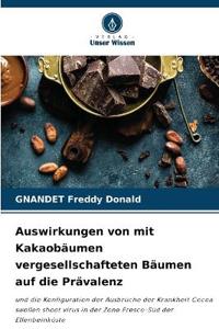 Auswirkungen von mit Kakaobäumen vergesellschafteten Bäumen auf die Prävalenz
