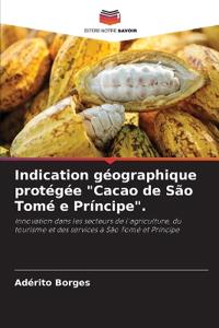 Indication géographique protégée "Cacao de São Tomé e Príncipe".