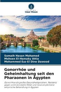 Gonorrhöe und Geheimhaltung seit den Pharaonen in Ägypten